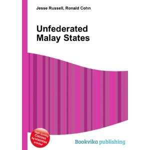  Unfederated Malay States Ronald Cohn Jesse Russell Books