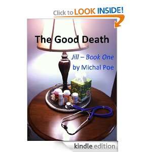 The Good Death (Jill   Hospice Nurse) Michal Poe  Kindle 