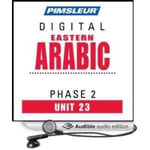 Arabic (East) Phase 2, Unit 23 Learn to Speak and Understand Eastern 