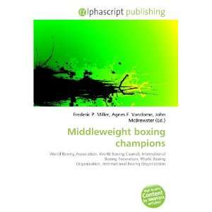  Middleweight boxing champions (9786133617889) Books