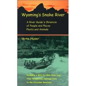  Wyomings Snake River [Paperback] Verne Huser Books