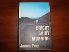 Bright Shiny Morning James Frey 2008 SIGNED LIMITED 1st  