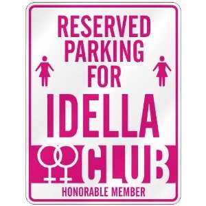   RESERVED PARKING FOR IDELLA 