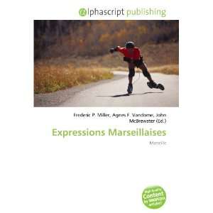  Expressions Marseillaises (French Edition) (9786133986831) Books
