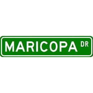  MARICOPA Street Sign ~ Custom Street Sign   Aluminum 