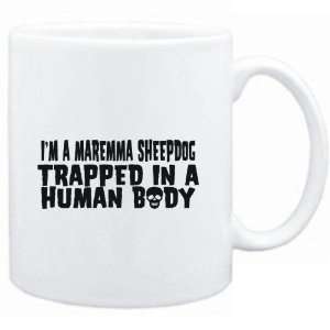  Mug White  I AM A Maremma Sheepdog TRAPPED IN A HUMAN 