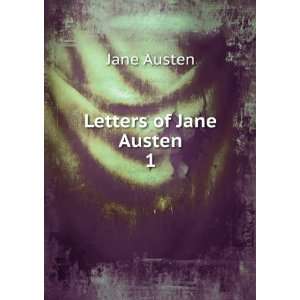  Letters of Jane Austen. 1 Jane Austen Books