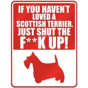   Just Shut The Fscottish Terrierscottish Terrierk Up   Parking Sign