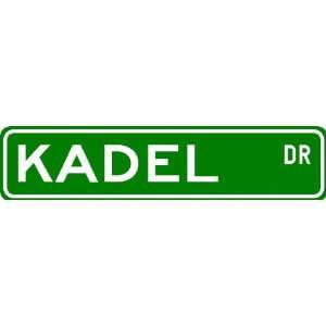  KADEL Street Sign ~ Personalized Family Lastname Sign 