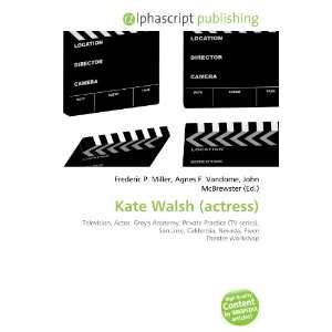  Kate Walsh (actress) (9786132670823) Books