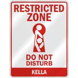   RESTRICTED ZONE DO NOT DISTURB KELLA  PARKING SIGN