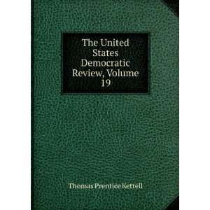   Review, Volume 19 Thomas Prentice Kettell  Books