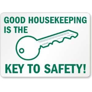  Good Housekeeping Is The Key To Safety (with graphic 