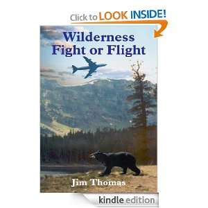 Wilderness Fight or Flight Jim Thomas  Kindle Store