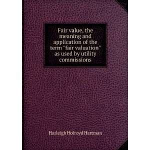  Fair value, the meaning and application of the term fair 