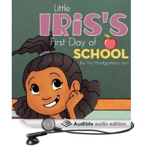  Little Iriss First Day of School (Audible Audio Edition 