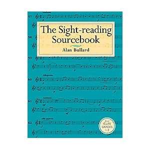 Alan Bullard The Sight Reading Sourcebook For Flute Grades 1 3 