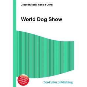  World Dog Show Ronald Cohn Jesse Russell Books