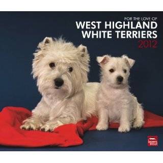 West Highland White Terriers, For The Love Of 12 Calendar