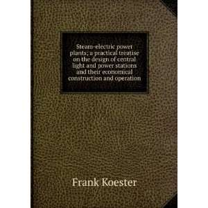   and their economical construction and operation Frank Koester Books