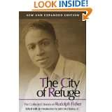 The City of Refuge The Collected Stories of Rudolph Fisher by Rudolph 