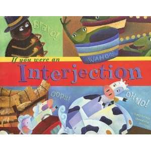  If You Were an Interjection (Word Fun) [Paperback] Loewen 