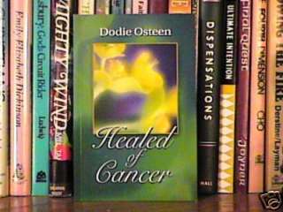 HEALED OF CANCER   Dodie Osteen/Joel Osteen/John Osteen 9780912631332 