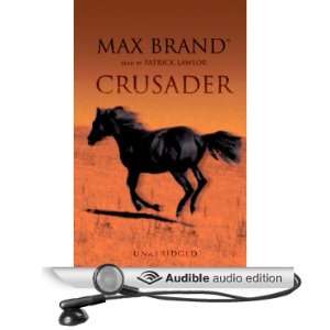    Crusader (Audible Audio Edition) Max Brand, Patrick Lawlor Books