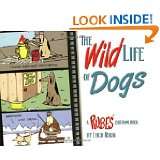 The Wild Life of Dogs A Rubes Cartoon Book (Rubes(r) Cartoon Pet) by 