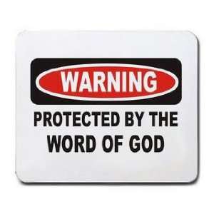  PROTECTED BY THE WORD OF GOD Mousepad
