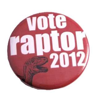  Vote Raptor 2012 2.25 Pin / Badge 