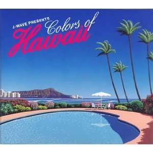  Colors of Hawaii J Wave Presents Various Artists Music
