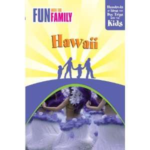 com Fun with the Family Hawaii, 7th Hundreds of Ideas for Day Trips 
