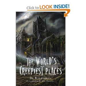  Worlds Creepiest Places (9781601631909) Bob Curran 