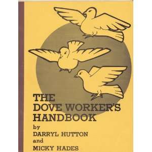  THE DOVE WORKERS HANDBOOK   FIRST EDITION Darryl & Micky 
