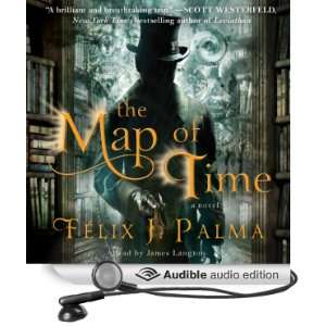 com The Map of Time A Novel (Audible Audio Edition) Felix J. Palma 
