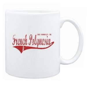  New  I Am Famous In French Polynesia  Mug Country