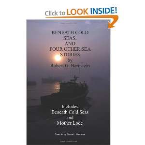   and Four Other Sea Stories Includes Beneath Cold Seas and Mother Lode