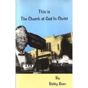  This is the Church of God in Christ (9781930231153) Bobby 