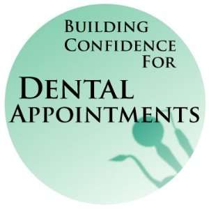 com Building Confidence for Dental Appointments (Building Confidence 