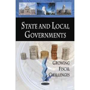  State and Local Governments Growing Fiscal Challenges 