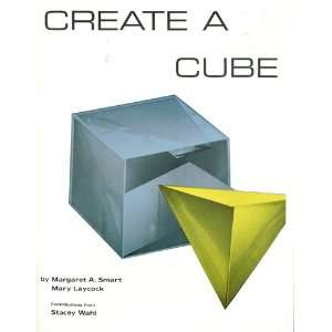  Create a Cube (9780918932846) Margaret A. Smart, Mary 
