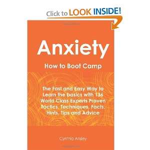  Anxiety How To Boot Camp The Fast and Easy Way to Learn 