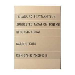  Gabriel Kuri Suggested Taxation Scheme (9789077459195 