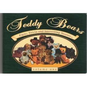  Teddy Bears Facts, Trivia and Interesting Stories. Volume 