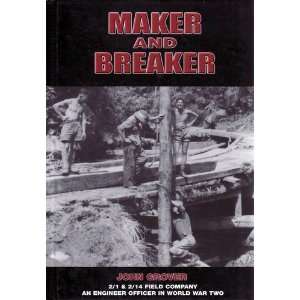  Maker and Breaker an Engineer Officer in World War Two 