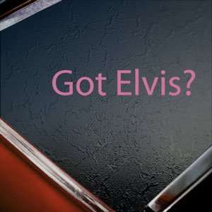  Got Elvis? Pink Decal Elvis Preseley Truck Window Pink 