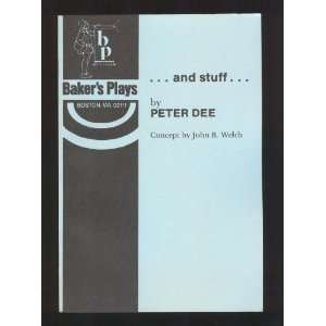    and stuff by Peter Dee (Concept by John B. Welch) Peter Dee Books