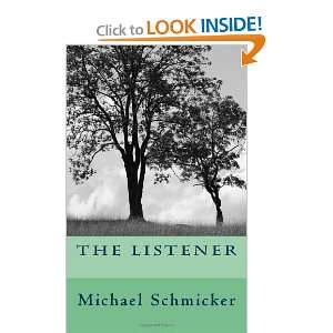  The Listener (9781453690727) Michael Schmicker Books