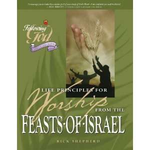  Life Principles for Worship from the Feasts of Israel 